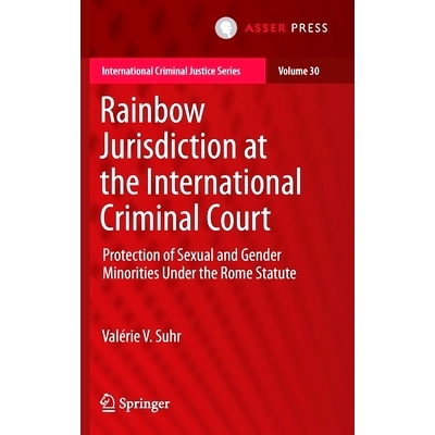 预订 Rainbow Jurisdiction at the International Criminal Court: Protection of Sexual and Gender Minorities Under the Rome