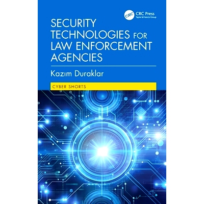预订 Security Technologies for Law Enforcement Agencies 执法机构的安全技术: 9781032980324