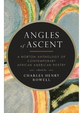 预订 Angles of Ascent: A Norton Anthology of Contemporary African American Poetry 上升的角度：诺顿当代非裔美国人诗歌选集