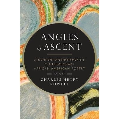 预订 Angles of Ascent: A Norton Anthology of Contemporary African American Poetry 上升的角度：诺顿当代非裔美国人诗歌选集