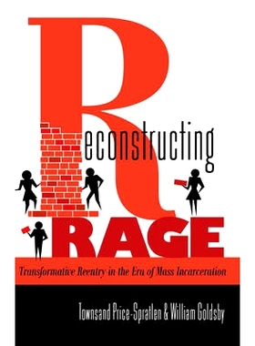 预订 Reconstructing Rage: Transformative Reentry in the Era of Mass Incarceration: 9781433114731