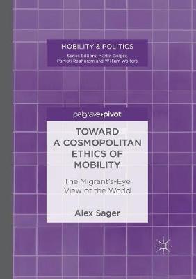【预订】Toward a Cosmopolitan Ethics of Mobility: The Migrant’s-Eye View of the World