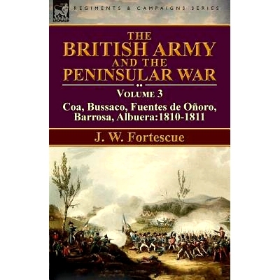 预订 The British Army and the Peninsular War: Volume 3-Coa, Bussaco, Barrosa, Fuentes de Onoro, Albuera:1810-1811: 97817