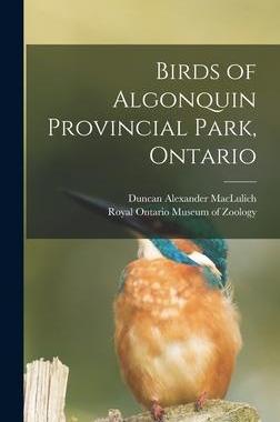 [预订]Birds of Algonquin Provincial Park, Ontario 9781013578403