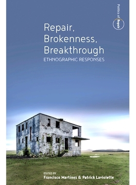 预订 REPAIR. BROKENNESS, BREAKTHROUGH: ETHNOGRAPHIC RESPONSES 修复，断裂，突破：人种学反应: 9781789203318