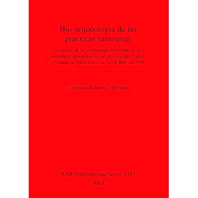 预订 Bio-arqueología de las prácticas funerarias: Análisis de la comunidad enterrada en el cementerio prehistórico d