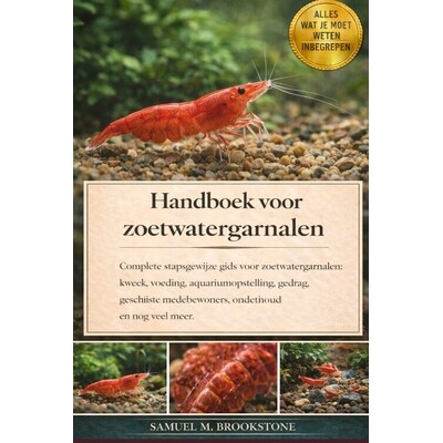 预订 Handboek voor zoetwatergarnalen: Complete stapsgewijze gids voor zoetwatergarnalen: kweek, voeding, aquariumopstell