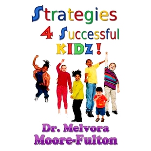 预订 Strategies 4 Successful Kidz!: On raising healthy, happy, well-adjusted children: 9781536890518