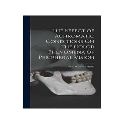 [预订]The Effect of Achromatic Conditions On the Color Phenomena of Peripheral Vision 9781019112687