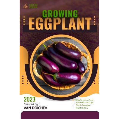 预订 Eggplant: Guide and overview 茄子：指南和概述: 9798861850445