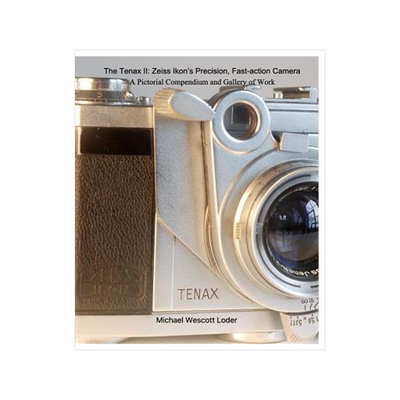 [预订]The Tenax II: Zeiss Ikon’s Precision, Fast-action Camera: A Pictorial Compendium and Gallery of Wo 9781389318030