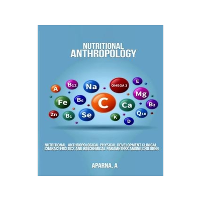[预订]Nutritional Anthropological Physical Development Clinical Characteristics and Biochemical Parameters 9781805453611