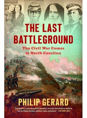 预订 The Last Battleground: The Civil War Comes to North Carolina *的战场：北卡罗来纳州爆发内战: 9781469666112
