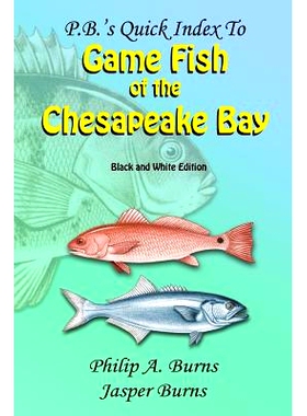 预订 P.B.’s Quick Index to Game Fish of the Chesapeake Bay: Black and White Edition: 9781979618175
