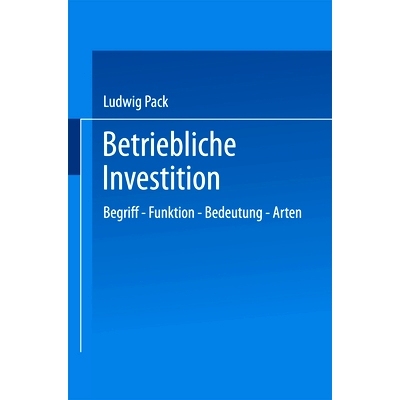 预订 Betriebliche Investition: Begriff - Funktion - Bedeutung - Arten: 9783663127543