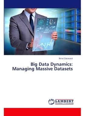 预订 Big Data Dynamics: Managing Massive Datasets: 9786207638987
