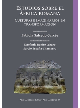 预订 Estudios sobre el África romana: Culturas e Imaginarios en transformación 非洲的罗马研究:正在变化的文化和想象: 97