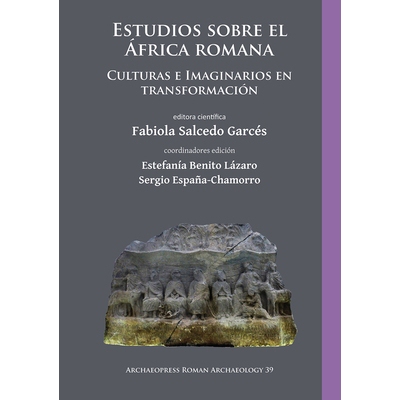 预订 Estudios sobre el África romana: Culturas e Imaginarios en transformación 非洲的罗马研究:正在变化的文化和想象: 97