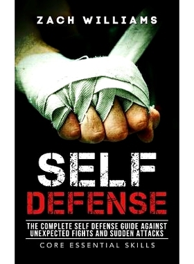 预订 Self Defense: The Complete Self Defense Guide against Unexpected Fights and Sudden Attacks: 9781548198138