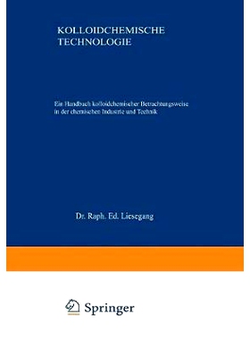 预订 Kolloidchemische Technologie: Ein Handbuch kolloidchemischer Betrachtungsweise in der chemischen Industrie und Tech