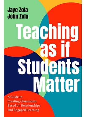 预订 Teaching as If Students Matter: A Guide to Creating Classrooms Based on Relationships and Engaged Learning: 9781438