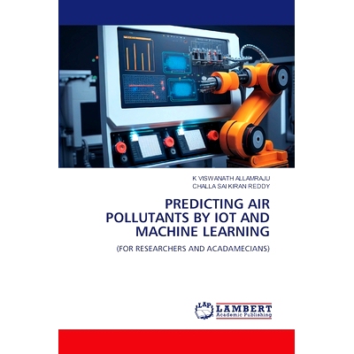 预订 Predicting Air Pollutants by Iot and Machine Learning: 9786207641055
