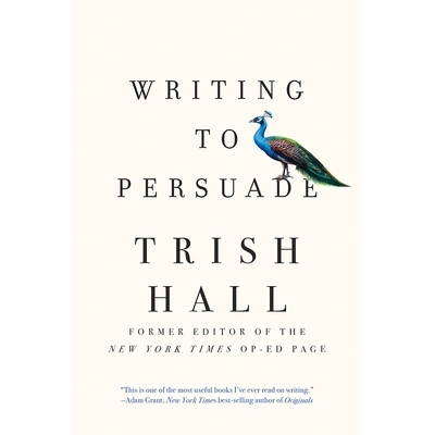 预订 Writing to Persuade: How to Bring People Over to Your Side 写信说服：如何让人们站在你身边: 9781631497872
