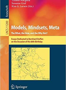 【预售】Models, Mindsets, Meta: The What, the How, and the Why Not?: Essays Dedicated to Bernhard Steffen on the O...