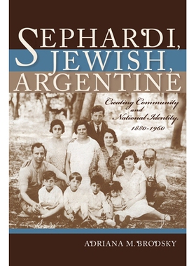 预订 Sephardi, Jewish, Argentine: Community and National Identity 西班牙籍犹太人，犹太教，阿根廷: 9780253023032