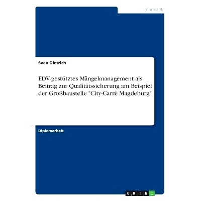 预订 EDV-gestütztes Mängelmanagement als Beitrag zur Qualitätssicherung am Beispiel der Großbaustelle 