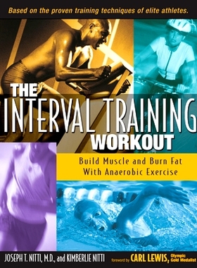 预订 The Interval Training Workout: Build Muscle and Burn Fat with Anaerobic Exercise: 9780897933278