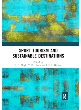预订 Sport Tourism and Sustainable Destinations 体育旅游与可持续目的地: 9780367513832