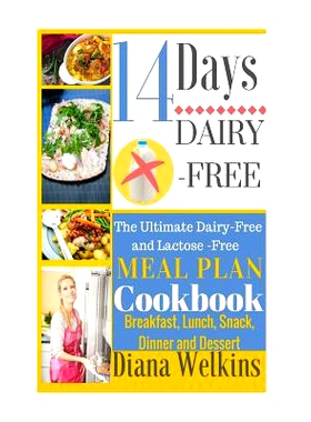 预订 14 Days Dairy-Free: The Ultimate Dairy-Free and Lactose-Free Meal Plan Cookbook: 9781515147596
