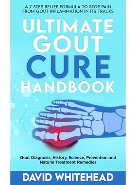预订 Ultimate Gout Cure Handbook: Gout Diagnosis, History, Science, Prevention and Natural Treatment Remedies