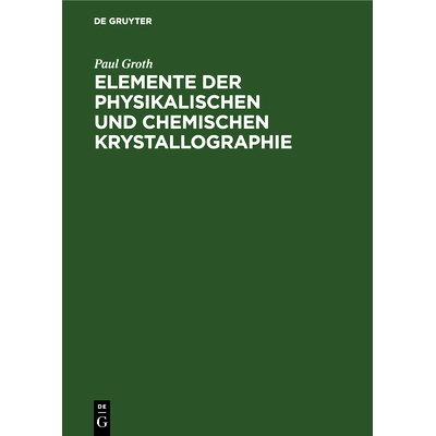 预订 Elemente der physikalischen und chemischen Krystallographie: 9783486746150