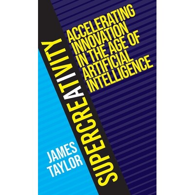 预订 SuperCreativity: Accelerating Innovation in the Age of Artificial Intelligence 9781918463002
