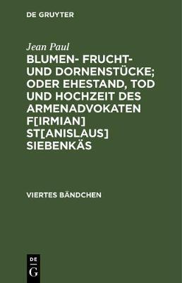 【预订】Blumen- Frucht- und Dornenstücke; oder Ehestand, Tod und Hochzeit d 9783111076522