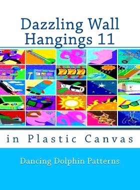 预订 Dazzling Wall Hangings 11: in Plastic Canvas: 9781981921751