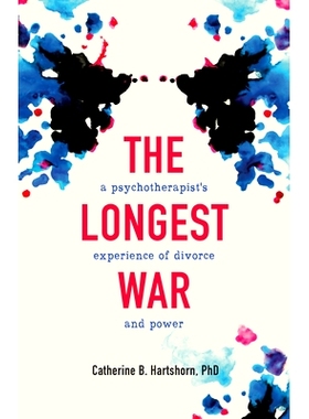 预订 The Longest War: A Psychotherapist’s Experience of Divorce and Power *长的战争: 9781647426880