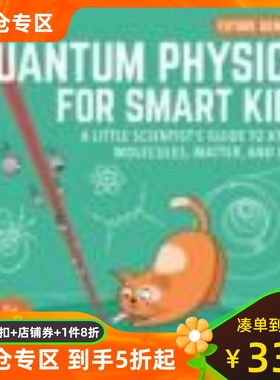 Quantum Physics for Smart Kids: A Little Scientist’s Guide to Atoms, Molecules, Matter, and Morevo