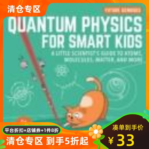 Quantum Physics for Smart Kids: A Little Scientist’s Guide to Atoms, Molecules, Matter, and Morevo