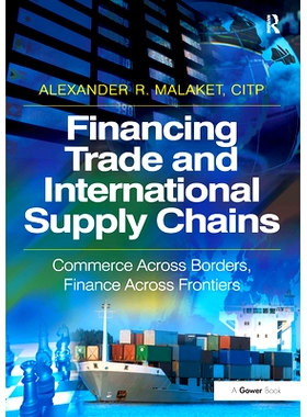 预订 Financing Trade and International Supply Chains: Commerce Across Borders, Finance Across Frontiers 贸易融资与国际供
