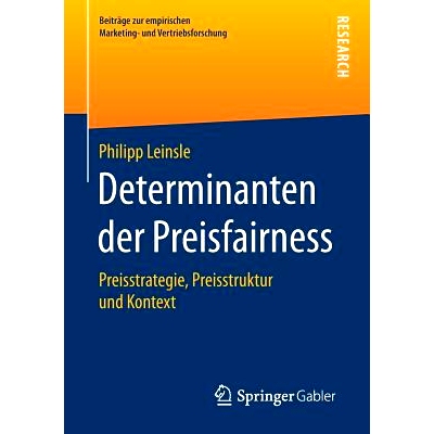 预订 Determinanten der Preisfairness: Preisstrategie, Preisstruktur und Kontext: 9783658181420