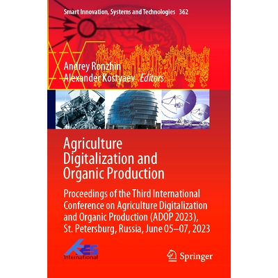 预订 Agriculture Digitalization and Organic Production: Proceedings of the Third International Conference on Agriculture