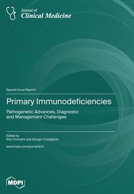 [预订]Primary Immunodeficiencies: Pathogenetic Advances, Diagnostic and Management Challenges 9783036583082