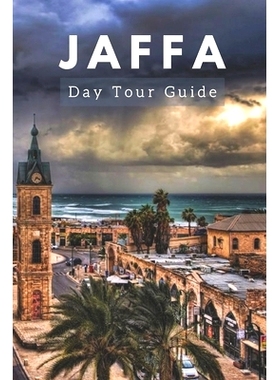 预订 Jaffa Day Tour: Unveiling Jaffa’s Heritage, Culture, and Hidden Gems: 9798851876608