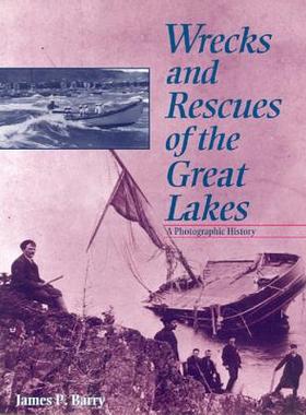 预订 Wrecks and Rescues of the Great Lakes: A Photographic History