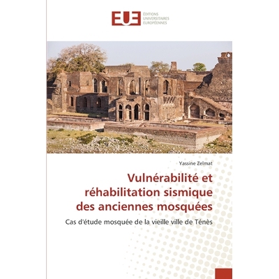 预订 Vulnérabilité et réhabilitation sismique des anciennes mosquées: 9786208980399