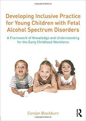 【预售】Developing Inclusive Practice for Young Children with Fetal Alcohol Spectrum Disorders