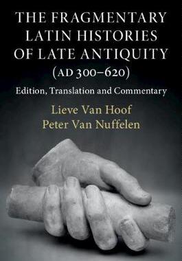 【预订】The Fragmentary Latin Histories of Late Antiquity (AD 300–620)